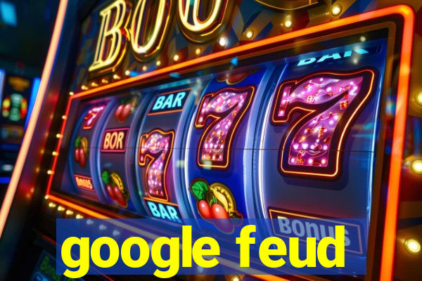 google feud